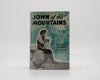 John of the Mountains: The Unpublished Journals of John Muir (INSCRIPTION)